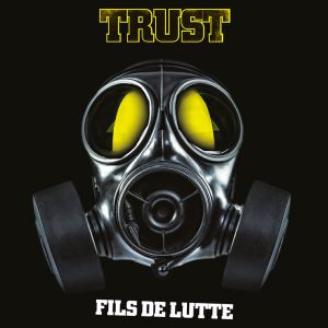 TRUST - Fils de Lutte